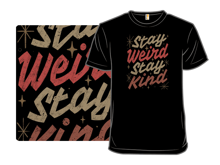Stay Weird Stay Kind - Image 1