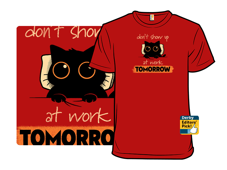 Don't Show Up at Work Tomorrow