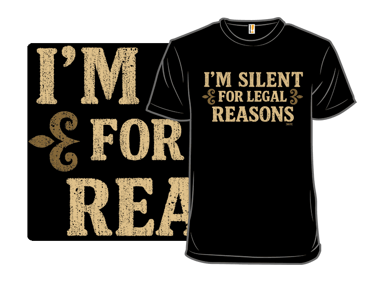 I'm Silent For Legal Reasons
