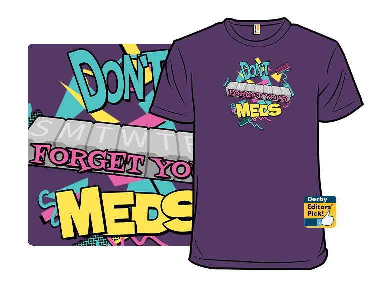 Don't Forget Your Meds - Image 1