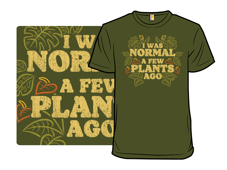I Was Normal A Few Plants Ago - Image 1
