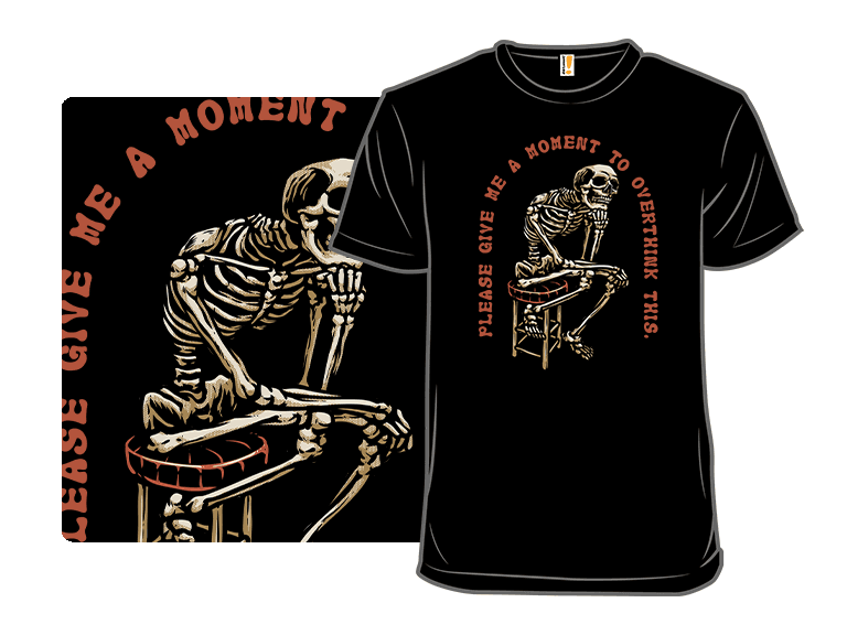 A Moment to Overthink