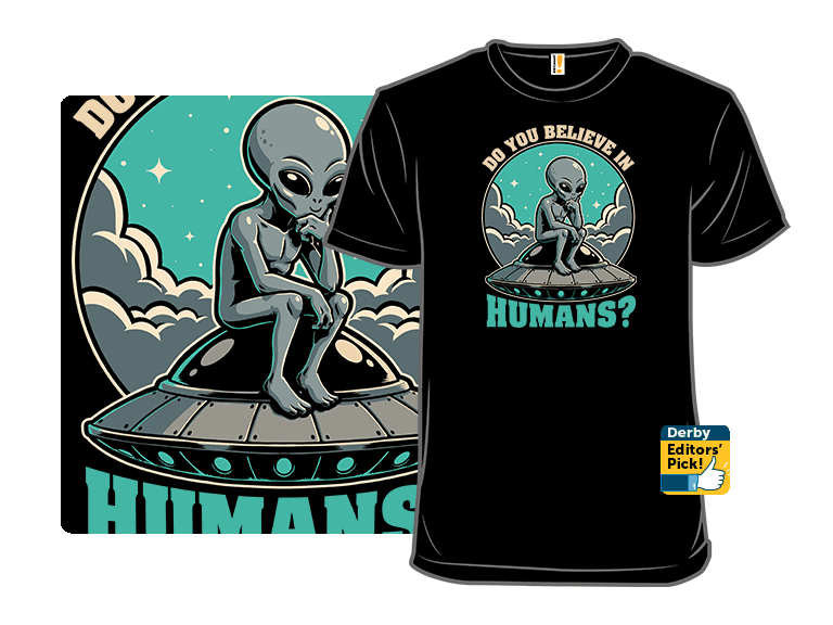 Aliens Believe In Humans