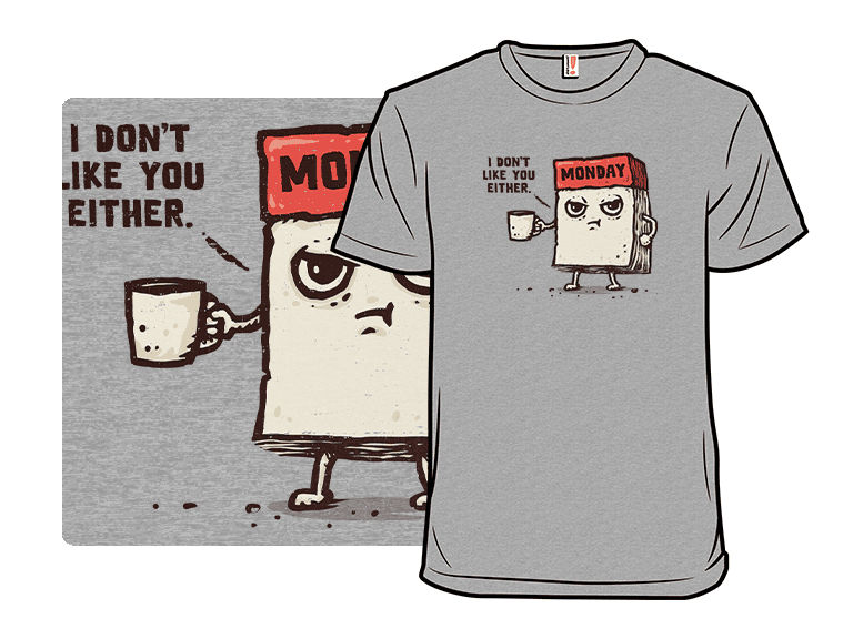 Monday Does Not Like You Either - Image 1