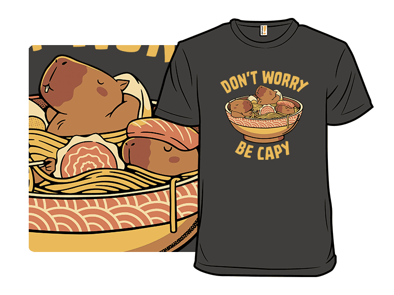 Don't Worry Be Capy Noods