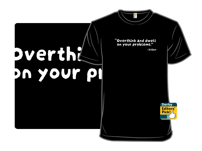 Overthink And Dwell On Your Problems - Image 1