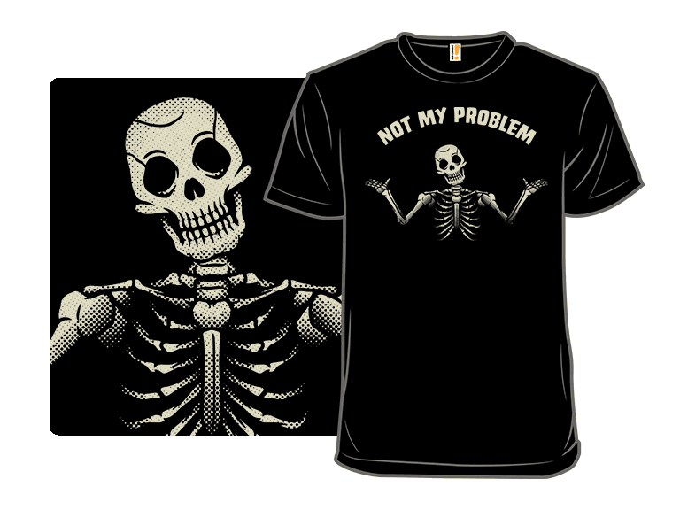 Not My Problem Skeleton - Image 1