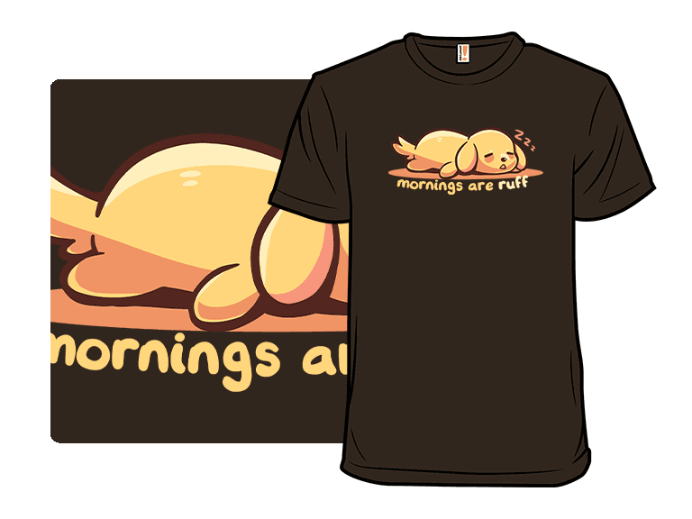 Mornings Are Ruff - Image 1