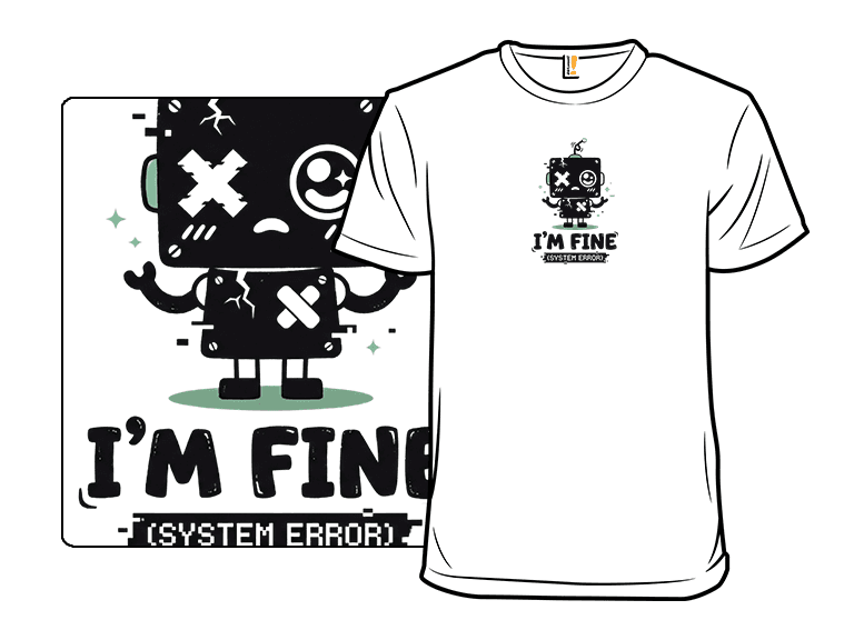 I'm Fine (System Error) Cute Glitch Robot - Image 1