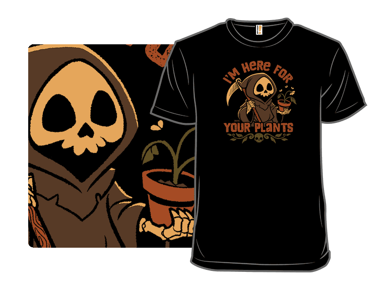 I'm Here For Your Plants - Image 1