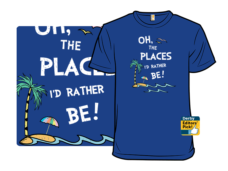 Oh the Places I'd Rather Be - Image 1