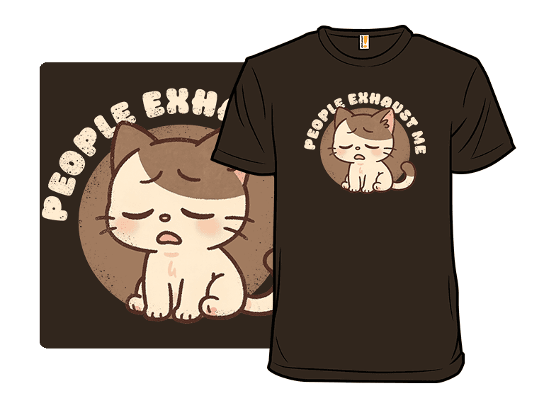 People Exhaust Me - Image 1