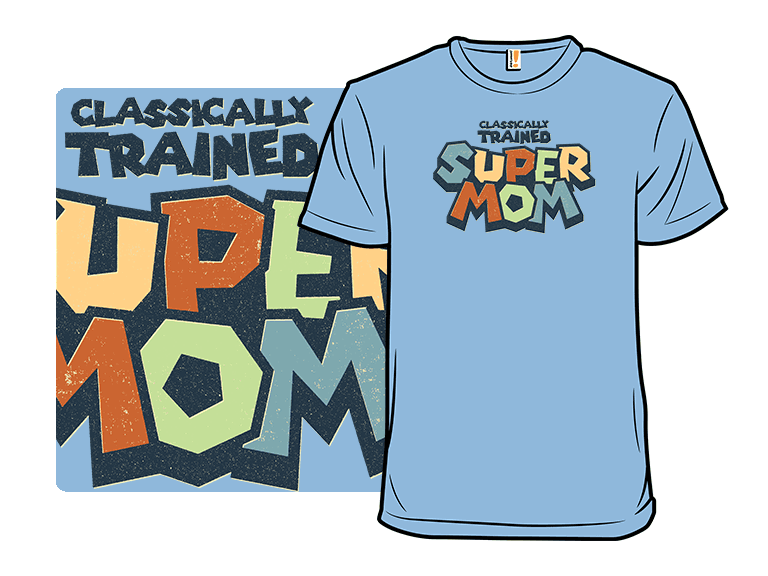 Classically Trained Super Mom - Image 1