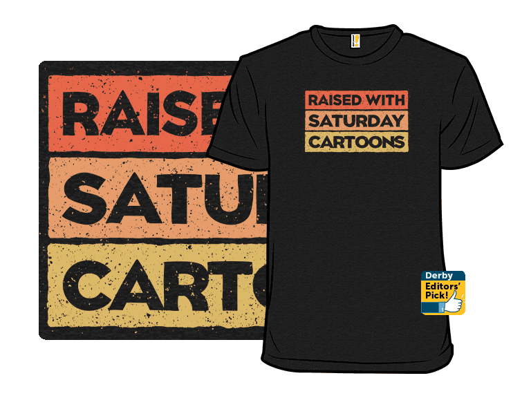 Raised with Saturday Cartoons - Image 1