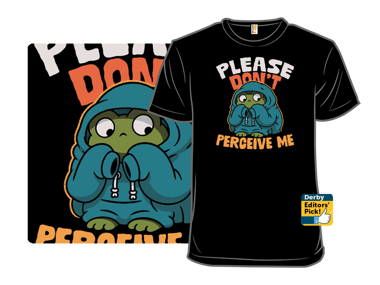 Please, Don't Perceive Me
