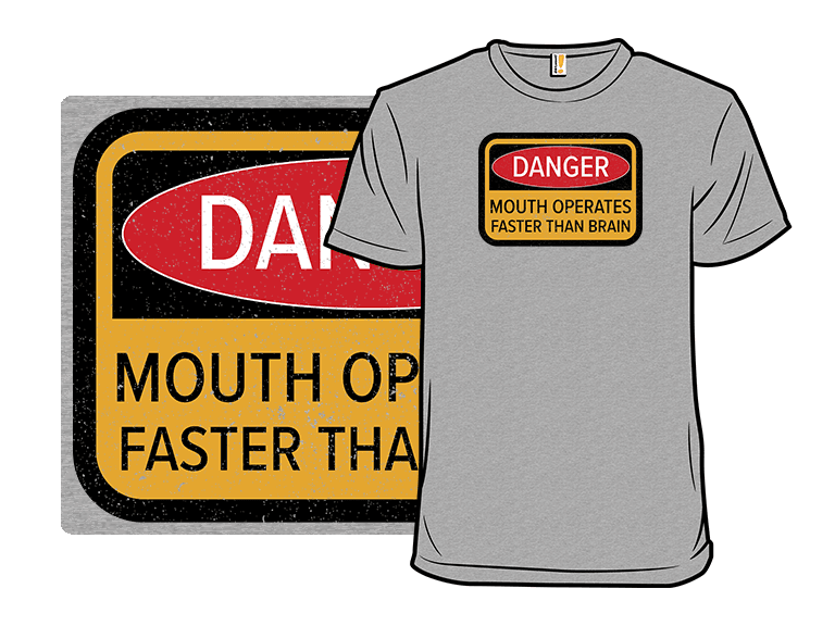 Mouth Operates Faster Than Brain - Image 1