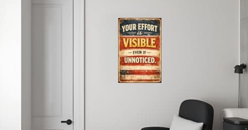Vintage Tin Sign - Your Effort is Visible Even If Unnoticed – Motivational Metal Art Poster for Home, Office, Garage, Workshop – Inspirational Quote for Perseverance & Dedication – 8x12 Inch - Thumbnail 4