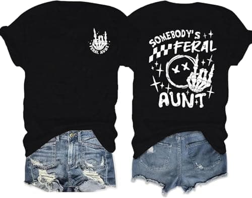 QIXYN Somebody's Feral Aunt Shirt for Women Funny Auntie Gifts Skeleton Graphic Tee Casual Feral Mom Cool Club Tops - Image 1