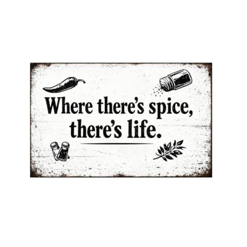 Where There’s Spice There’s Life Vintage Tin Sign Rustic Kitchen Wall Decor Metal Plaque Farmhouse Cooking Quote Art Dining Room Pantry Cafe Typography 8x12 Inch Pre Drilled Holes - Image 1
