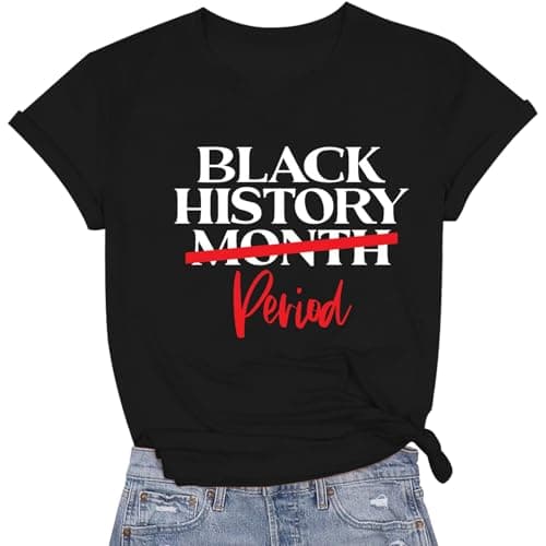 Black History T-Shirt for Women Black History Month Tshirt Juneteenth Period Tee Tops - Image 1