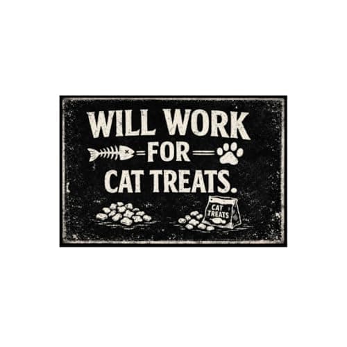 Will Work For Cat Treats Vintage Tin Sign Funny Pet Lover Wall Decor Retro Metal Plaque Rustic Humor Artwork for Home Kitchen Office Cat Room 8x12 Inch Pre Drilled Holes