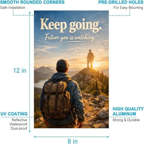 Vintage Tin Sign - Keep Going, Future You is Watching – Motivational Metal Art Poster for Home, Office, Gym, Workshop – Inspirational Quote for Persistence & Success – 8x12 Inch - Thumbnail 6