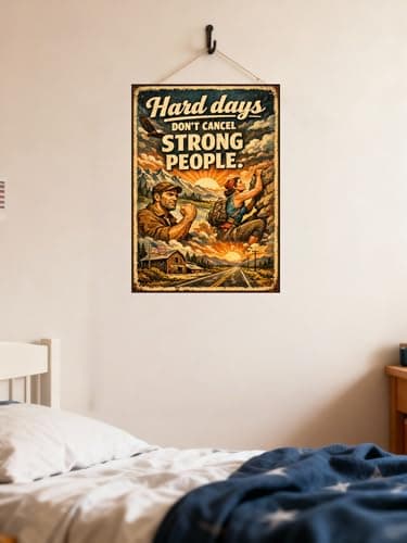 Hard Days Dont Cancel Strong People Tin Sign Inspirational Quote Metal Wall Decor Mountain Climbing Art Rustic Motivation Plaque Vintage Courage Poster For Home Office Cabin Garage 8x12 Inch - Thumbnail 4
