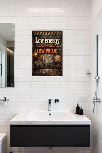 Low Energy Doesnt Mean Low Value Tin Sign Inspirational Quote Industrial Metal Wall Decor Rustic Factory Style Motivation Plaque Vintage Steampunk Art For Home Office Garage Workshop 8x12 Inch - Thumbnail 4