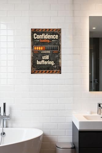 Confidence Loading Still Buffering Metal Tin Sign Vintage Funny Wall Decor Industrial Humor Quote Progress Bar Design Office Home Workspace Art 8x12 Inch Hanging Plaque - Thumbnail 4