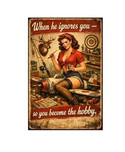 When He Ignores You Metal Tin Sign, 8x12 Inch Vintage Retro Art, Funny Hobby Quote, Pinup Girl Decor for Garage, Man Cave, Office, Bar, Pre-drilled Holes for Easy Hanging