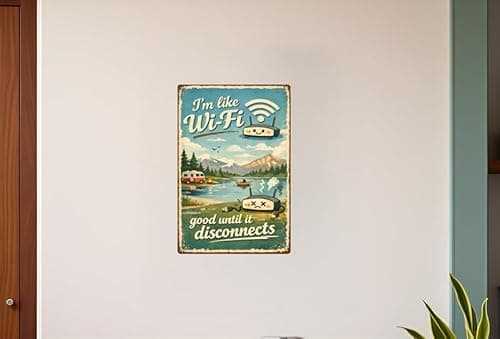 Im Like Wi Fi Good Until It Disconnects Tin Sign Funny Tech Humor Vintage Camping Metal Wall Decor Sarcastic Quote Rustic Plaque Office Cabin Camper Lake Gift 8x12 Inch - Thumbnail 2