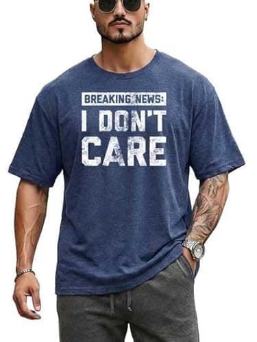 Funny Shirt Men Breaking News: I Don't Care Funny Sarcasm Joke T-Shirt Regular Fit Sarcastic Humor Casual Summer Tops Navy Blue - Image 1