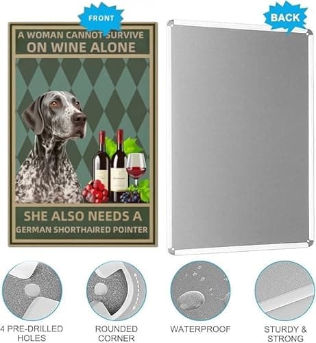 Carastora Vintage Metal Tin Sign, 8x12 Inch Funny Quote Wall Art Tin Sign, A WOMAN CANNOT SURVIVE ON WINE ALONE SHE ALSO NEEDS A GERMAN SHORTHAIRED POINTER, for Bedroom, Living Room, Cafe, Kitchen, Country Home Decor - Thumbnail 5