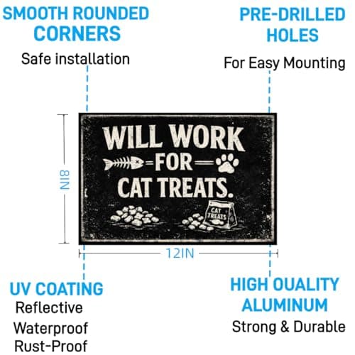 Will Work For Cat Treats Vintage Tin Sign Funny Pet Lover Wall Decor Retro Metal Plaque Rustic Humor Artwork for Home Kitchen Office Cat Room 8x12 Inch Pre Drilled Holes - Thumbnail 6