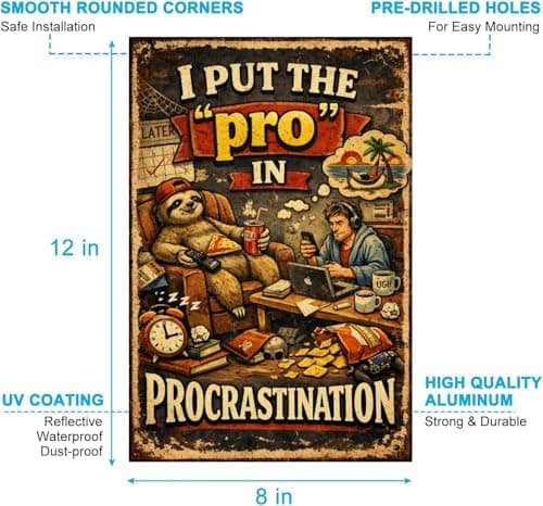 I Put The Pro In Procrastination Metal Tin Sign Vintage Funny Wall Decor Retro Humor Quote Lazy Sloth Couch Office Home Art 8x12 Inch Hanging Plaque - Thumbnail 5