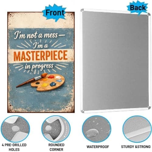I’m Not A Mess I’m A Masterpiece In Progress Tin Sign Vintage Inspirational Quote Metal Wall Decor Artistic Paint Palette Rustic Motivation Plaque For Home Studio Office Classroom 8x12 Inch - Thumbnail 5