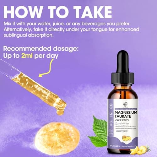 Magnesium Taurate Liquid Drop for Muscle Function, Nerve and Heart Health Support, High Absorption Magnesium Supplement with B6, CoQ10, Vegan, Non-GMO, Gluten/Sugar Free Pineapple Flavor, 2 Fl Oz - Thumbnail 4