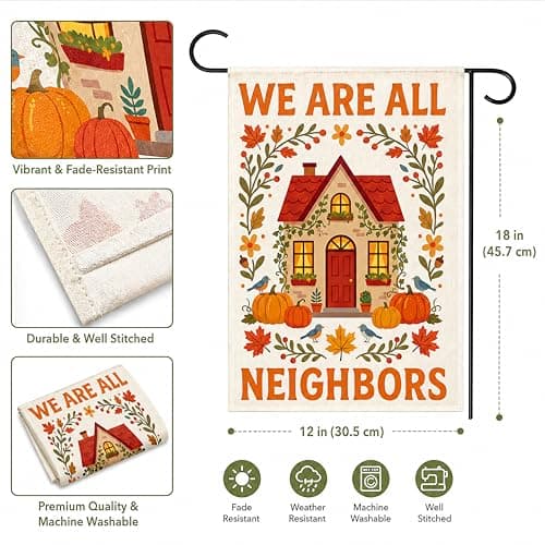 Fall Decor - We Are All Neighbors Garden Flag | Fall Thanksgiving Party Favors Supplies Decor for Outdoor Outside - Inclusivity Diversity Love Thy Neighbor Banner for Garden Porch Patio Lawn Yard - Thumbnail 2