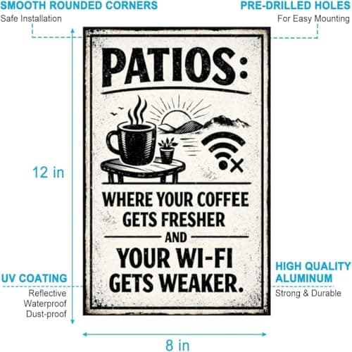 Patios Where Your Coffee Gets Fresher And Your Wi-Fi Gets Weaker Vintage Metal Tin Sign 8x12 Inch Funny Outdoor Wall Decor Retro Patio Porch Deck Garden Coffee Art - Thumbnail 5
