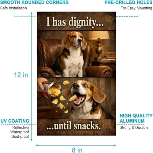I Has Dignity Until Snacks Funny Dog Vintage Tin Sign Retro Humor Metal Wall Decor Pet Meme Artwork for Living Room Office Man Cave 8x12 Inch Pre Drilled Holes - Thumbnail 6