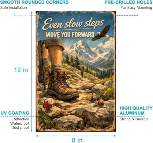 Even Slow Steps Move You Forward Tin Sign Inspirational Quote Metal Wall Decor Vintage Hiking Mountain Artwork Motivational Rustic Plaque for Home Office Gym Cabin Man Cave Wall 8x12 Inch - Thumbnail 5