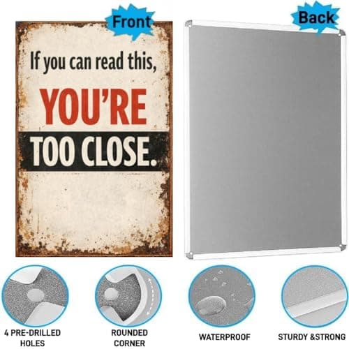 If You Can Read This You're Too Close Vintage Metal Tin Sign 8x12 Inch Funny Warning Wall Decor Rustic Retro Humor Plaque for Garage Bar Man Cave Office Home Decoration with Pre Drilled Holes - Thumbnail 6