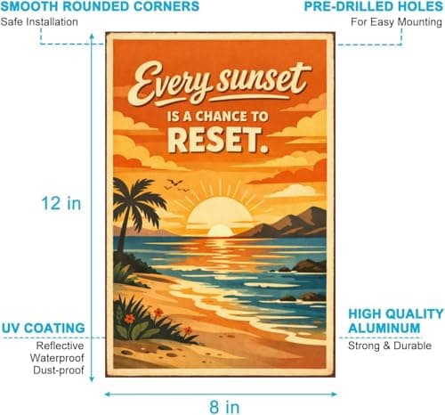 Every Sunset Is Chance Reset Tin Sign Inspirational Quote Metal Wall Decor Vintage Beach Sunrise Ocean Landscape Artwork Motivational Rustic Plaque Home Office Coastal Room Seaside Calming Positive 8x12 Inch - Thumbnail 6