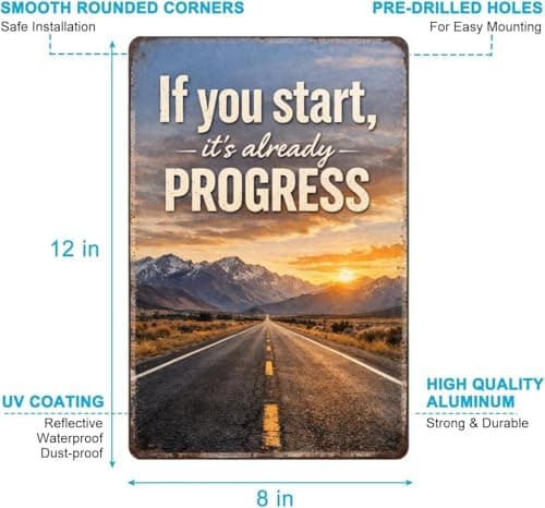 If You Start Its Already Progress Tin Sign Inspirational Quote Metal Wall Decor Vintage Road Sunset Mountain Artwork Motivational Rustic Plaque for Home Office Gym Man Cave Study Wall 8x12 Inch - Thumbnail 6