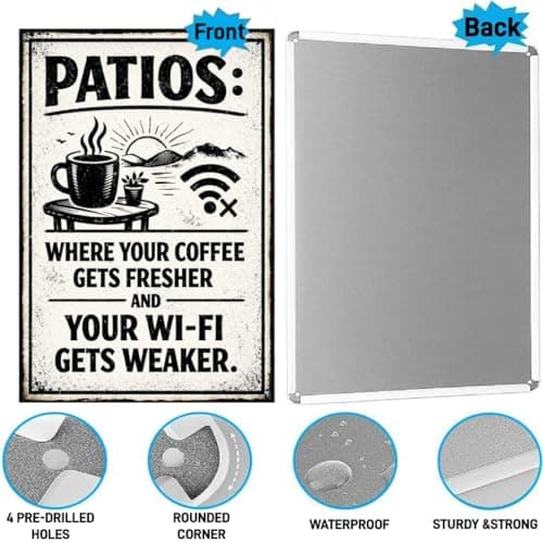 Patios Where Your Coffee Gets Fresher And Your Wi-Fi Gets Weaker Vintage Metal Tin Sign 8x12 Inch Funny Outdoor Wall Decor Retro Patio Porch Deck Garden Coffee Art - Thumbnail 6