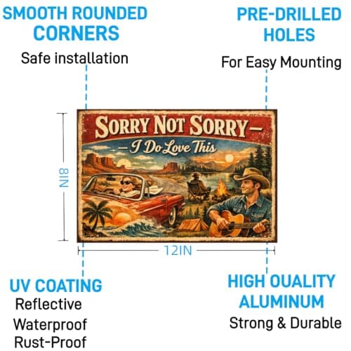 Sorry Not Sorry I Do Love This Tin Sign Vintage Road Trip Metal Wall Art Retro Outdoor Scene Decorative Plaque Funny Quote Sign for Home Cabin Garage Wall 8x12 Inch - Thumbnail 5