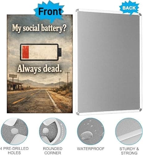 My Social Battery Always Dead Tin Sign Funny Introvert Humor Vintage Metal Wall Decor Low Energy Quote Rustic Plaque Office Bedroom Living Space Home Bar Gift 8x12 Inch - Thumbnail 5