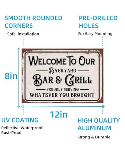 Carastora Vintage Metal Tin Sign, Funny Sarcastic Party Wall Art Decor, "Welcome to Our Backyard Bar" Plaque, 8x12 Inch Wall Decor for Home Bars, Pubs, Outdoors, Man Dens and Pool Areas - Thumbnail 6