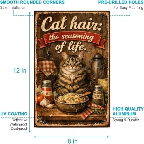 Cat Hair The Seasoning of Life Vintage Tin Sign Funny Cat Kitchen Wall Decor Retro Metal Plaque Rustic Farmhouse Cat Lover Gift 8x12 Inch Pre Drilled - Thumbnail 5