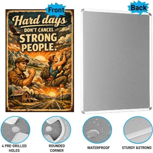 Hard Days Dont Cancel Strong People Tin Sign Inspirational Quote Metal Wall Decor Mountain Climbing Art Rustic Motivation Plaque Vintage Courage Poster For Home Office Cabin Garage 8x12 Inch - Thumbnail 6